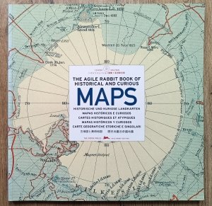 The Agile Rabbit Book of Historical and Curious Maps