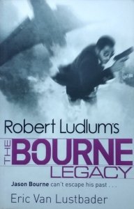 Eric Van Lustbader • The Bourne Legacy
