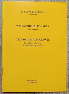 Włodzimierz Lengauer • Człowiek a bogowie. Kontakty z bóstwem w wierzeniach greckich