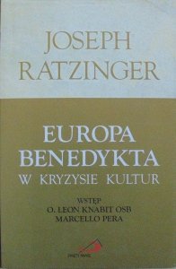 Joseph Ratzinger • Europa Benedykta w kryzysie kultur