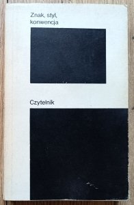 Michał Głowiński • Znak, styl, konwencja [Roman Jakobson, Claude Levi Strauss, Noam Chomsky, Jonathan Culller]
