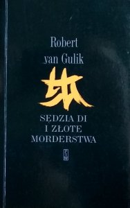 Robert Van Gulik • Sędzia Di i złote morderstwa