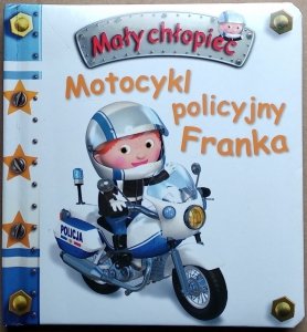 Emilie Beaumont • Motocykl policyjny Franka. Mały chłopiec