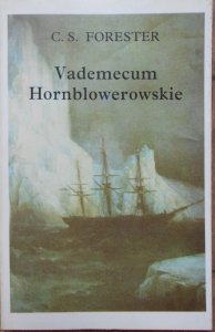 C.S. Forester • Vademecum Hornblowerowskie