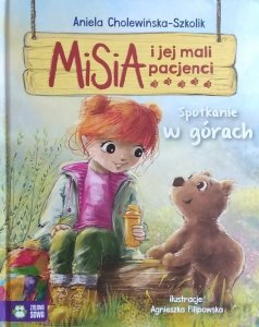 Aniela Cholewińska Szkolik • Misia i jej mali pacjenci. Spotkanie w górach