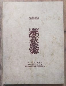 Barbara Miodońska • Miniatury Stanisława Samostrzelnika