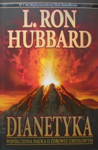L. Ron Hubbard • Dianetyka. Współczesna nauka o zdrowiu umysłowym