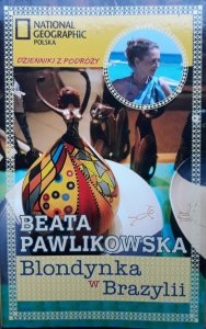 Beata Pawlikowska • Blondynka w Brazylii 