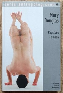 Mary Douglas • Czystość i zmaza. Analiza pojęć nieczystości i tabu