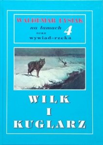 Waldemar Łysiak na łamach oraz wywiad rzeka 4 • Wilk i kuglarz