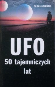 Gildas Bourdais • UFO. 50 tajemniczych lat