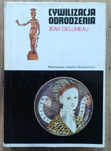 Jean Delumeau • Cywilizacja odrodzenia