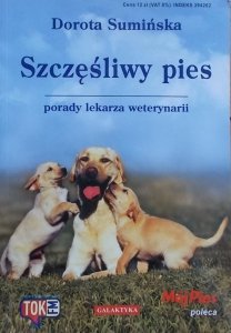 Dorota Sumińska • Szczęśliwy pies. Porady lekarza weterynarii