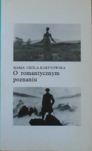 Maria Cieśla-Korytowska • O romantycznym poznaniu