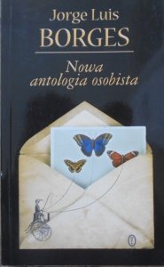 Jorge Luis Borges • Nowa antologia osobista