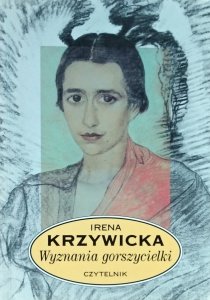 Irena Krzywicka • Wyznania gorszycielki