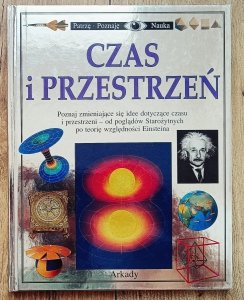 Czas i przestrzeń. Patrzę Podziwiam Poznaję