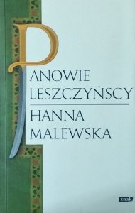 Hanna Malewska • Panowie Leszczyńscy