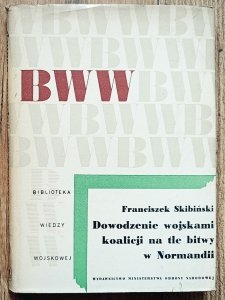 Dowodzenie wojskami koalicji na tle bitwy w Normandii