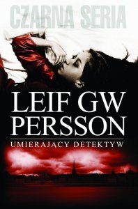 Leif GW Persson • Umierający detektyw [Czarna Seria]