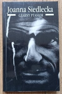 Joanna Siedlecka • Czarny ptasior / Jerzy Kosiński