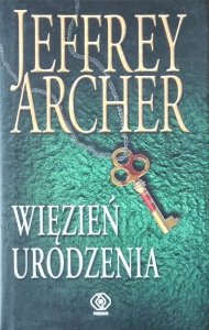 Jeffrey Archer • Więzień urodzenia