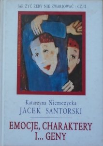Katarzyna Niemczycka, Jacek Santorski • Emocje, charaktery i geny