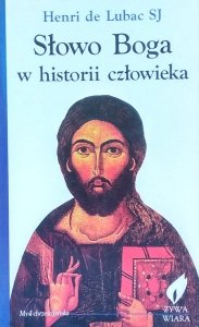 Henri de Lubac • Słowo Boga w historii człowieka