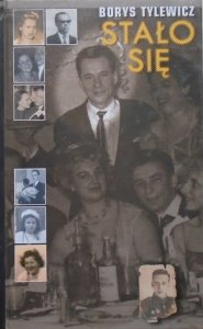 Borys Tylewicz • Stało się