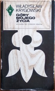 Władysław Krygowski • Góry mojego życia [Seria Tatrzańska]