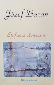 Józef Baran • Epifania słoneczna