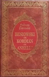 Juliusz Słowacki • Beniowski. Kordian. Anhelli [zdobiona oprawa]