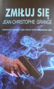 Jean Christophe Grange • Zmiłuj się