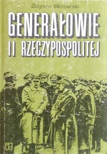 Zbigniew Mierzwiński • Generałowie II Rzeczypospolitej