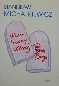 Stanisław Michalkiewicz • Ulubiony ustrój Pana Boga