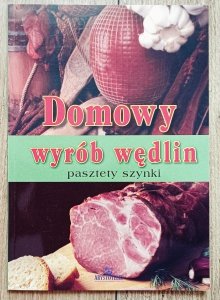 Domowy wyrób wędlin. Pasztety, szynki