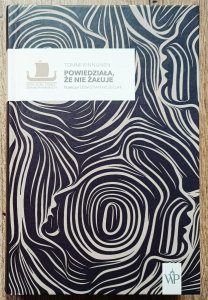 Tommi Kinnunen • Powiedziała, że nie żałuje