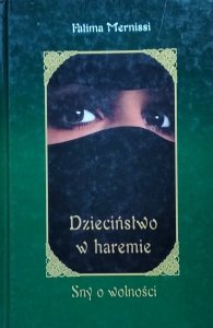 Fatima Mernissi • Dzieciństwo w haremie. Sny o wolności