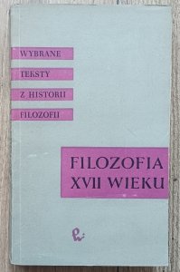 red. Leszek Kołakowski • Filozofia XVII wieku. Francja - Holandia - Niemcy