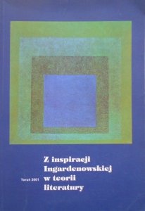 red. Andrzej Stoff • Z inspiracji Ingardenowskiej w teorii literatury