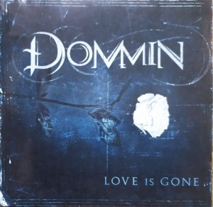 Dommin • Love Is Gone • CD