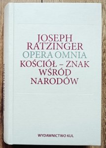 Joseph Ratzinger • Kościół - znak wśród narodów