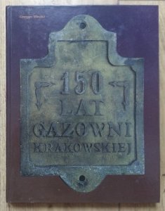 Grzegorz Mleczko • 150 lat Gazowni Krakowskiej