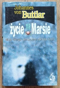 Johannes von Buttlar • Życie na Marsie: misja Vikinga - sensacyjne odkrycia NASA