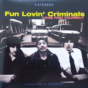 Fun Lovin' Criminals • Come Find Yourself • CD