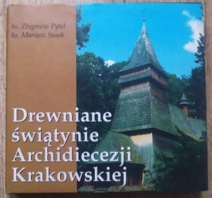 Drewniane świątynie Archidiecezji Krakowskiej
