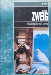 Stefan Zweig • Niecierpliwość serca