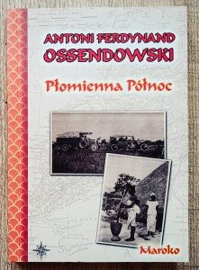 Antoni Ferdynand Ossendowski • Płomienna Północ