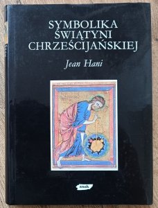 Jean Hani • Symbolika świątyni chrześcijańskiej