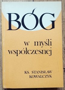 Stanisław Kowalczyk • Bóg w myśli współczesnej [Hegel, Nietzsche, Freud, Bergson, Buber, Heidegger]